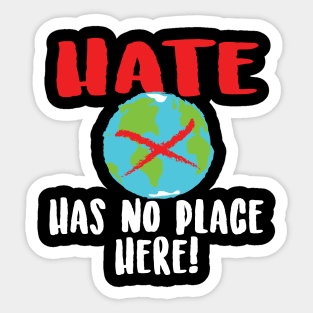 Hate has no place here... Sticker